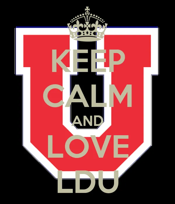 KEEP CALM AND LOVE LDU - KEEP CALM AND CARRY ON Image Generator