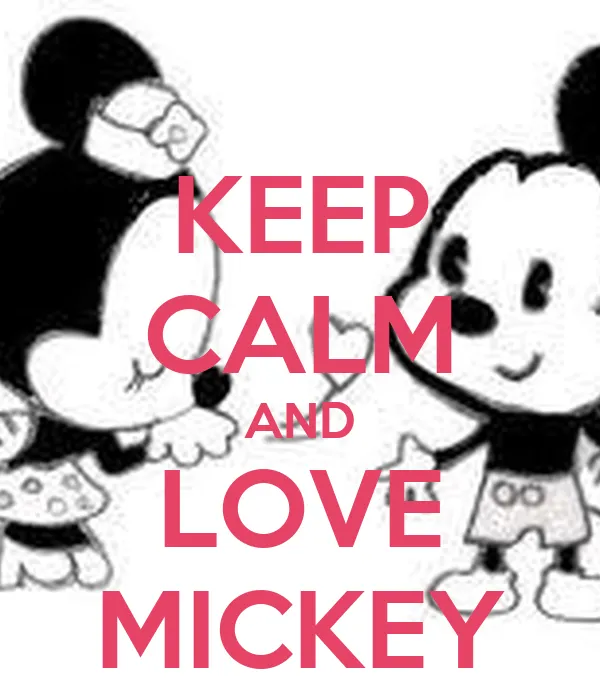 KEEP CALM AND LOVE MICKEY - KEEP CALM AND CARRY ON Image Generator ...