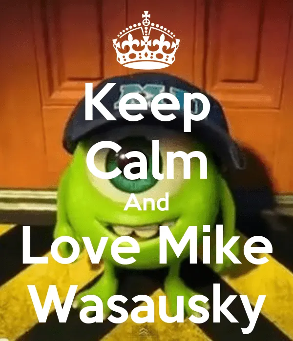 Keep Calm And Love Mike Wasausky - KEEP CALM AND CARRY ON Image ...