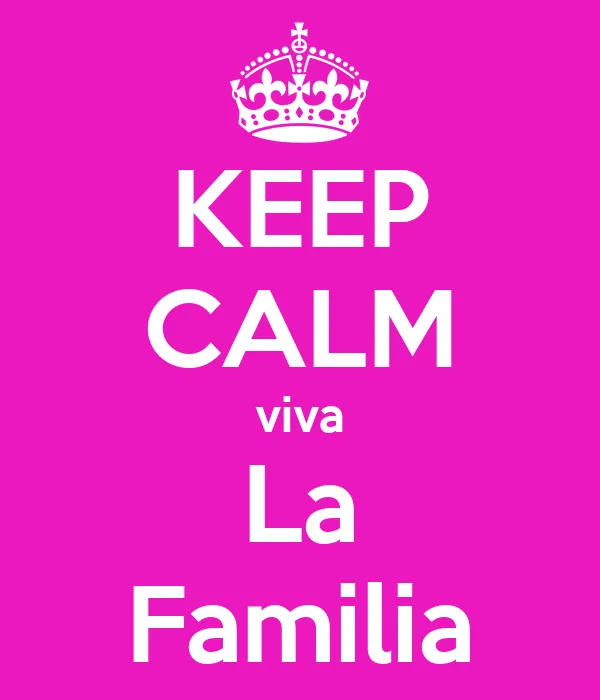 KEEP CALM viva La Familia - KEEP CALM AND CARRY ON Image Generator