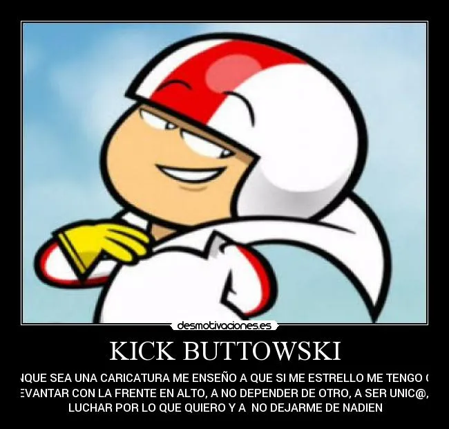 KICK BUTTOWSKI | Desmotivaciones