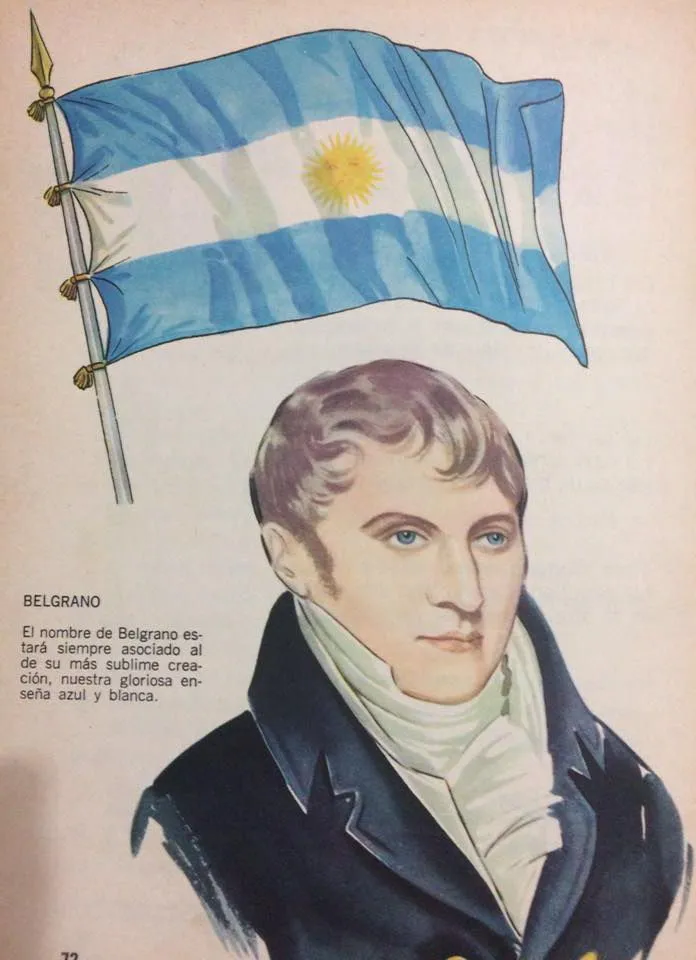 Láminas alusivas, al Día de la Bandera, y la insigne figura histórica, del  glorioso Gral. Manuel Belgrano, publicada en las páginas, de distintos  libros de lectura, de escuela primaria, correspondientes a las