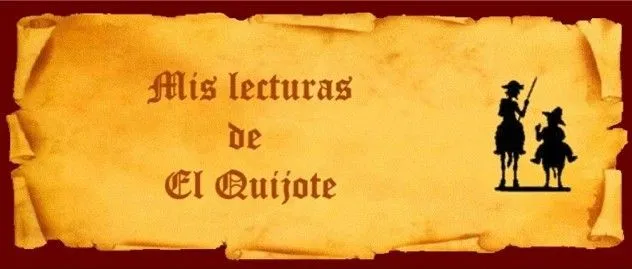 MIS LECTURAS DE EL QUIJOTE