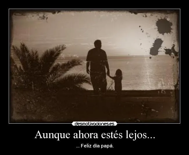 Aunque ahora estés lejos... | Desmotivaciones