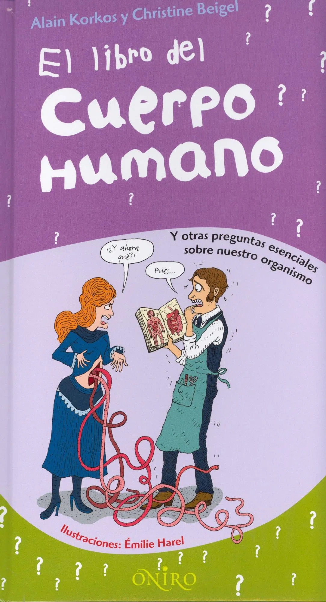 EL LIBRO DEL CUERPO HUMANO. Y OTRAS PREGUNTAS ESCENCIALES SOBRE ...