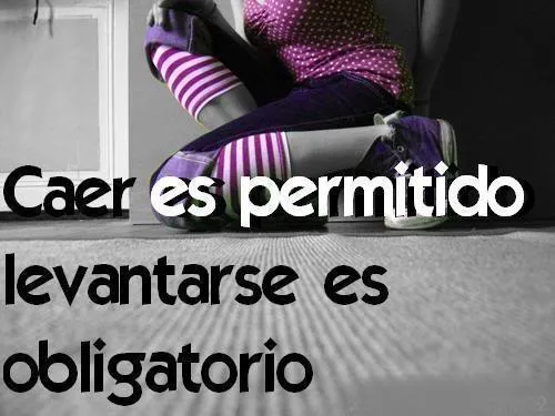 Life is not life without madness ••: No decaigas.