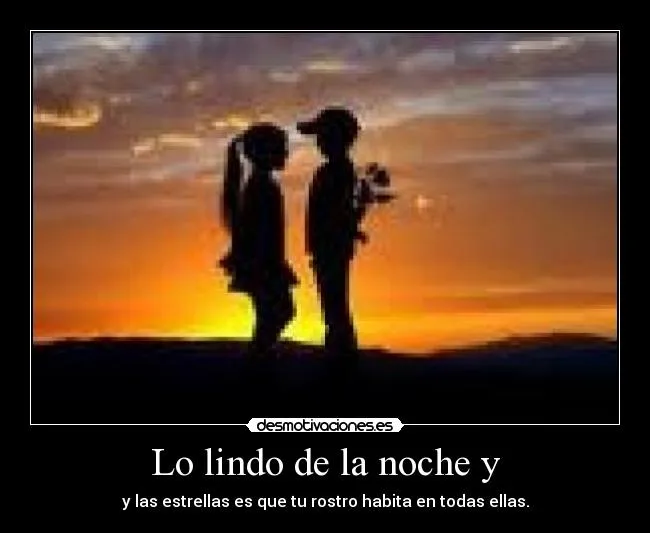 Lo lindo de la noche y | Desmotivaciones