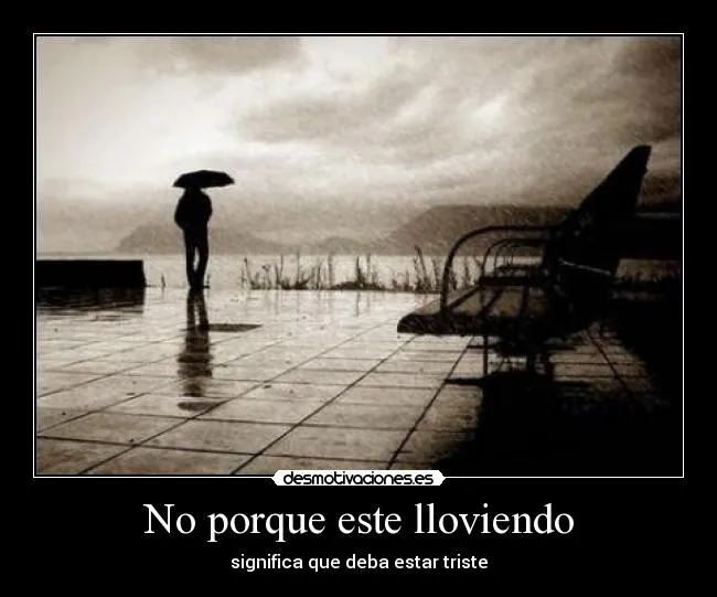 No porque este lloviendo | Desmotivaciones