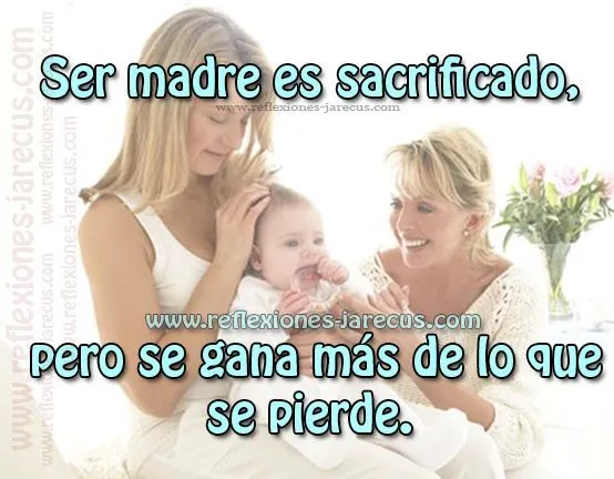 De una madre para su hija que también quiere ser madre ...