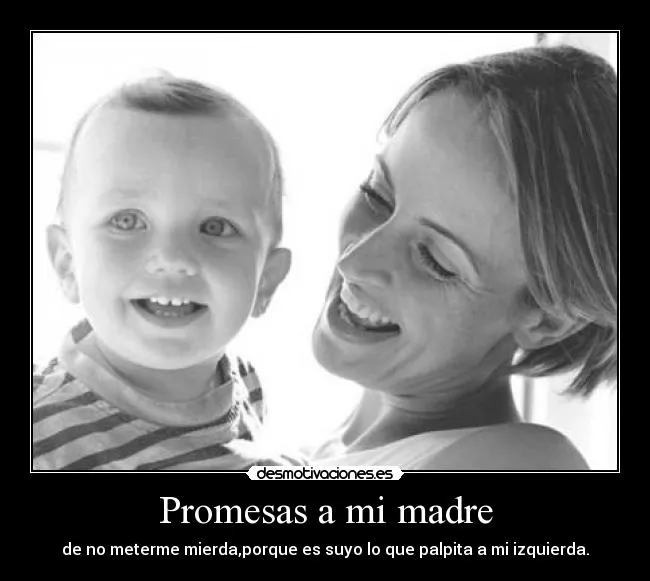 Promesas a mi madre | Desmotivaciones