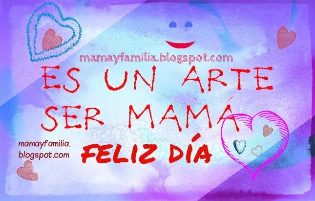 Para todas las Madres, Es un Arte Ser Mamá, Video Poema ...