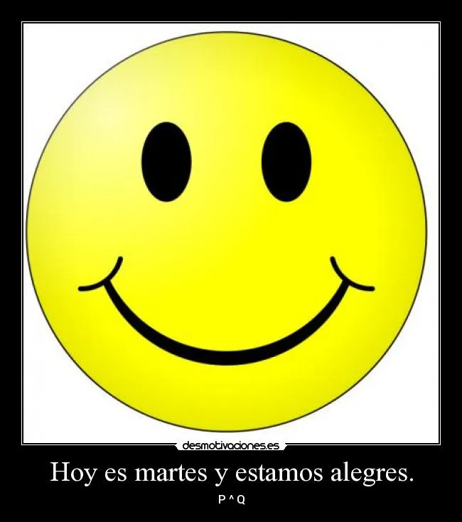 Hoy es martes y estamos alegres. | Desmotivaciones