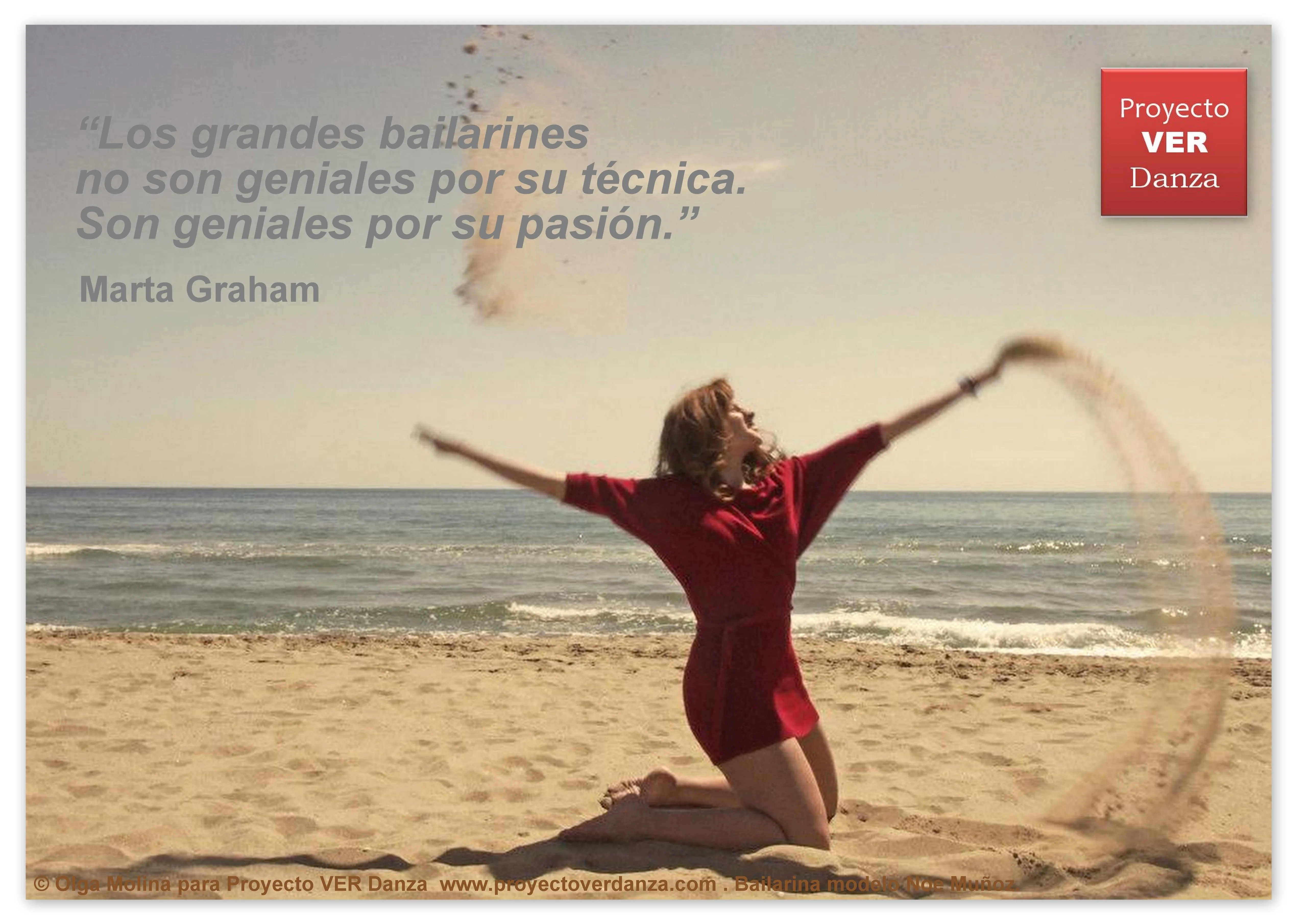 Martha Graham decía “Los grandes bailarines no son geniales por su ...