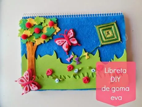 Materiales DIY: Libreta decorada con Goma eva para primavera ...