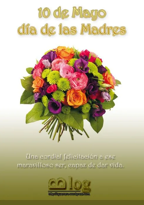Día de las Madres. | el espacio del ing. i. guerrero