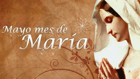 En el mes de mayo: La verdadera devoción Mariana. | Renovación ...