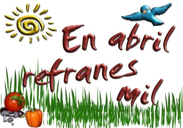 Vamos a ser los mejores!: REFRANES DE ABRIL