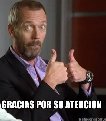 Meme Creator - GRACIAS POR SU ATENCION