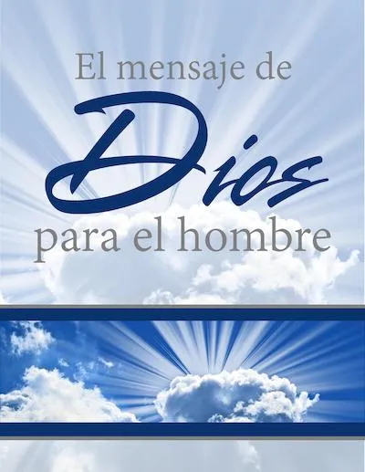 El mensaje de Dios para el hombre | ObreroFiel