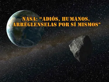 Mensaje de la NASA: Adiós humanos… | El Reporte