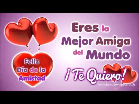 Mensajes amistad, mejores amigas, mensajes 14 de febrero - YouTube