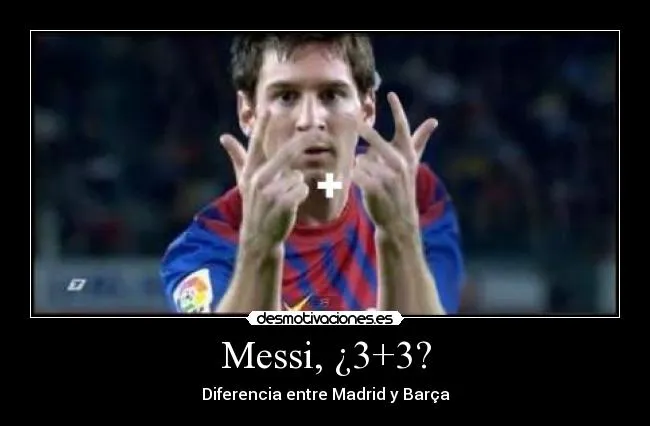 Messi, ¿3+3? | Desmotivaciones