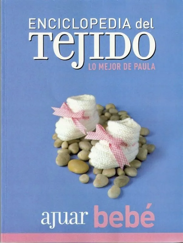 Mil Tejidos: Ajuar de Bebé - Enciclopedia del Tejido