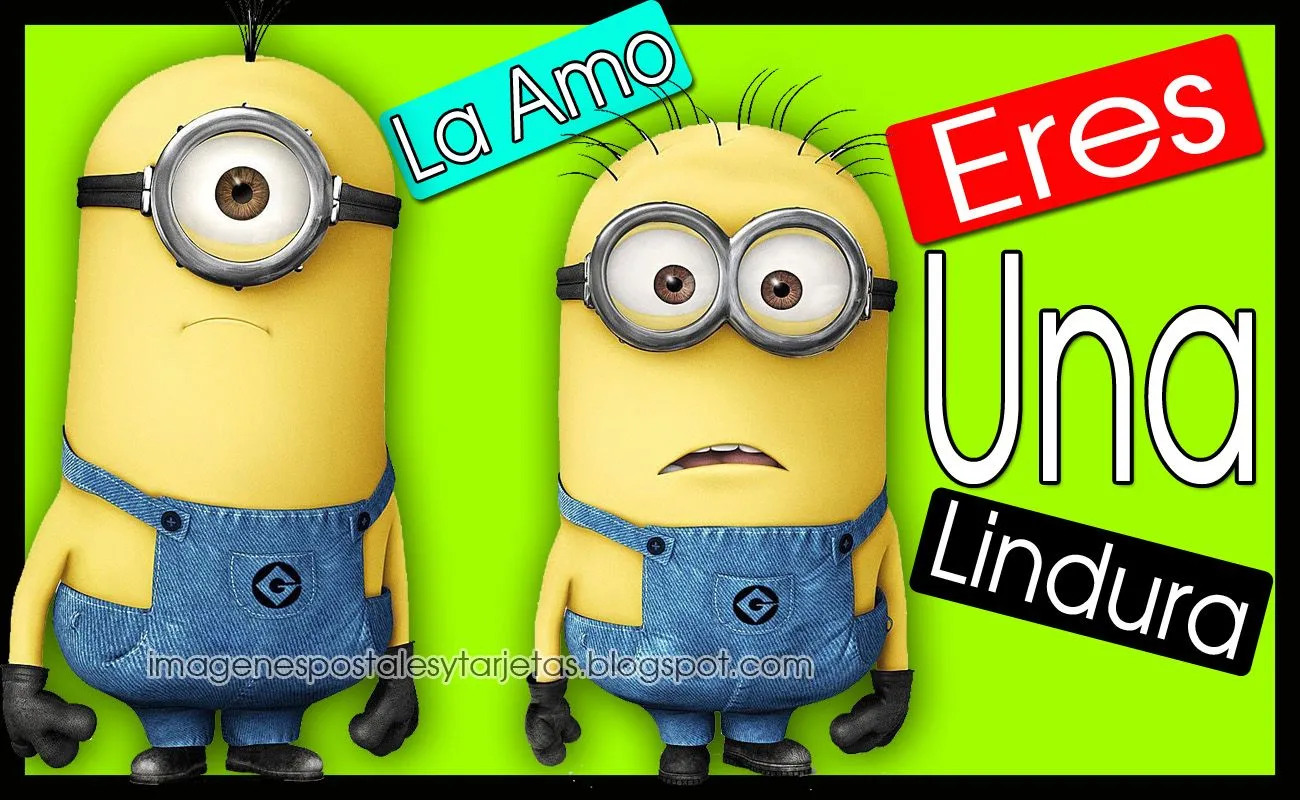 Minions - Eres una lindura ~ Imagenes Postales y Tarjetas