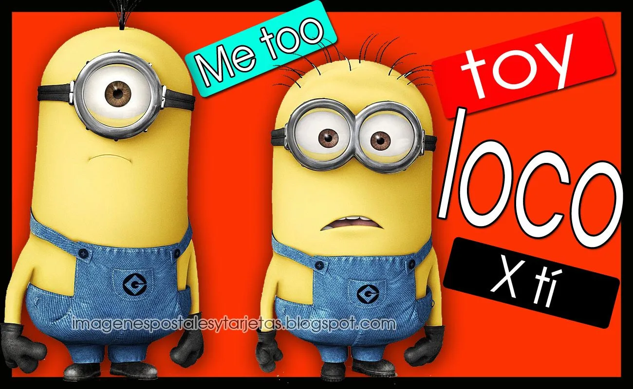 Minions - Loco por ti ~ Imagenes Postales y Tarjetas