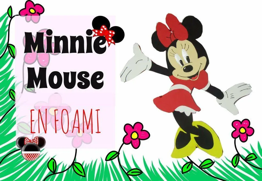 Minnie Mouse en goma eva o foami | Manualidades