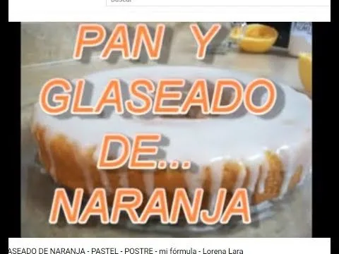 MIRA Y APRENDE : PASTEL DE NARANJA GLASEADO