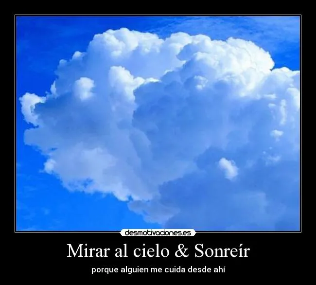 Mirar al cielo & Sonreír | Desmotivaciones