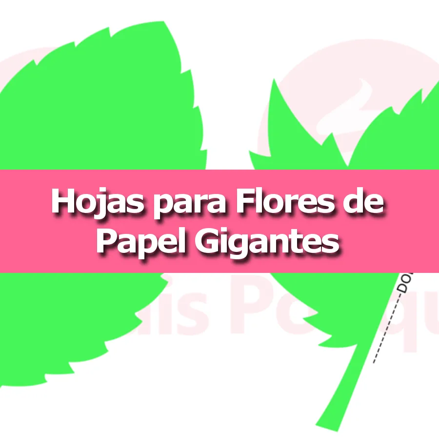 Moldes en PDF de Hojas para Flores Gigantes | Tienda Online Ponquis