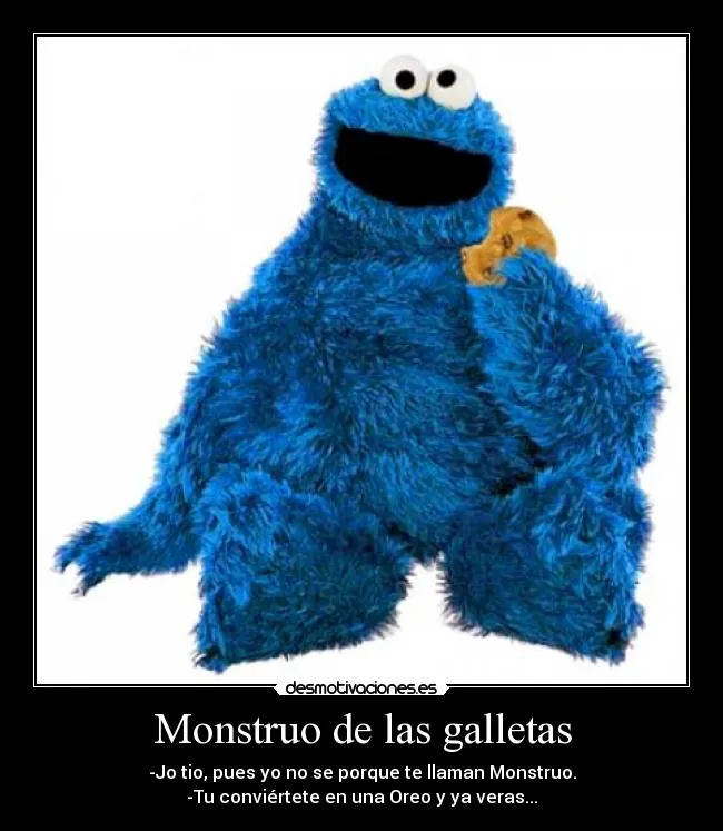 Monstruo de las galletas | Desmotivaciones