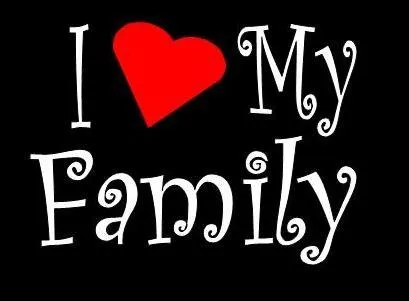 More Than Sayings: I love my family