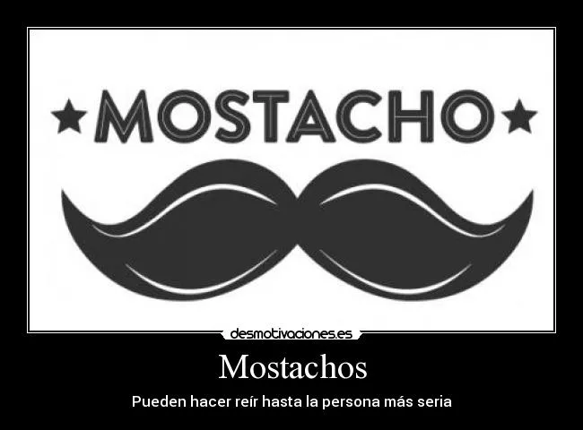 Mostachos | Desmotivaciones