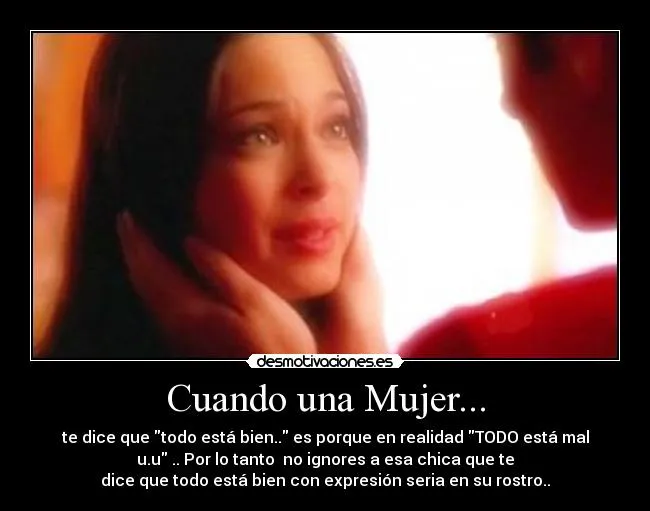 Cuando una Mujer... | Desmotivaciones