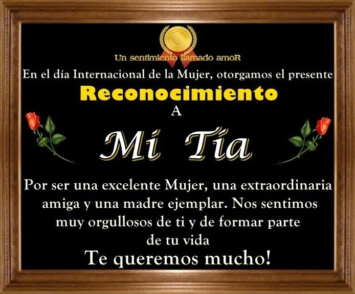 Todo Mujer: DIA DE LA MUJER RECONOCIMIENTO A MI TIA