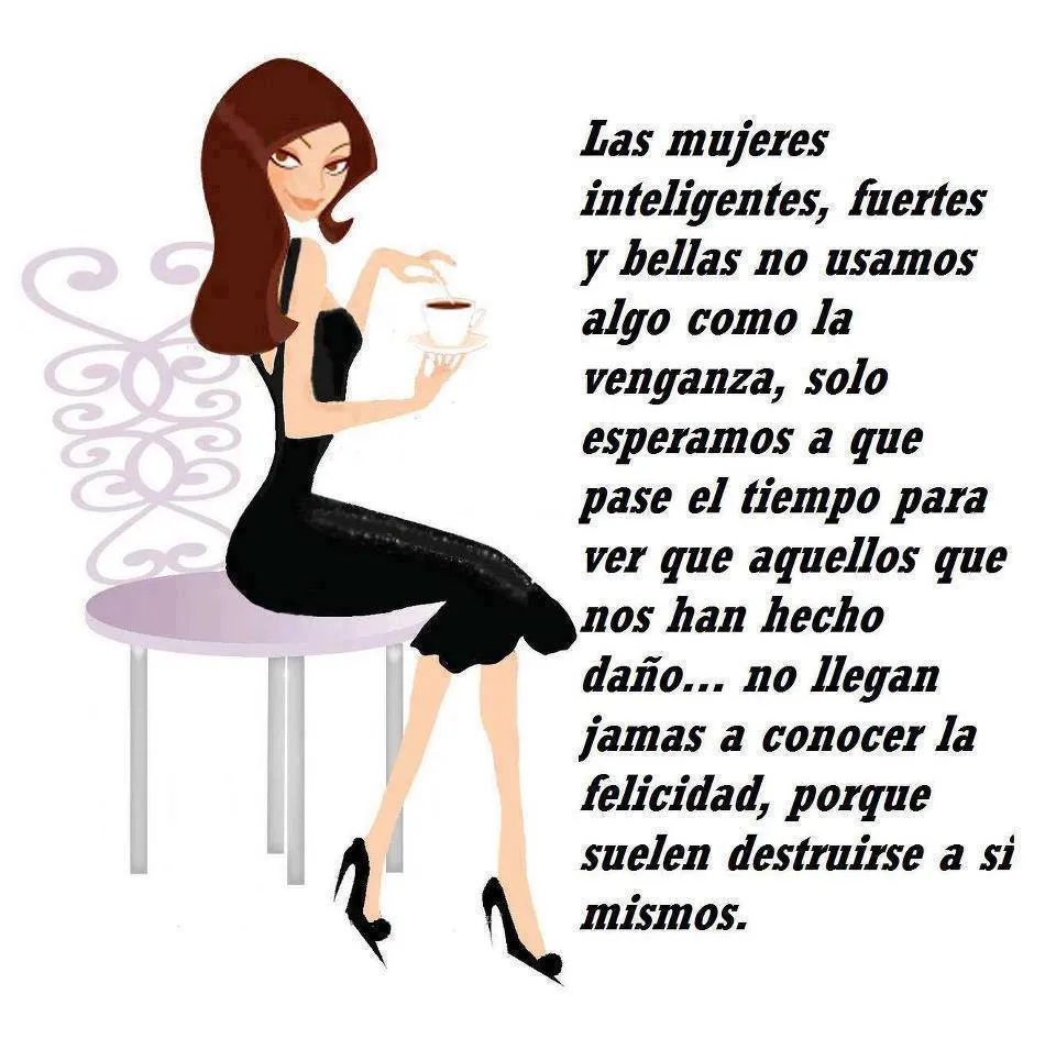 Las mujeres inteligentes, fuertes y bellas | Mejores Mensajes