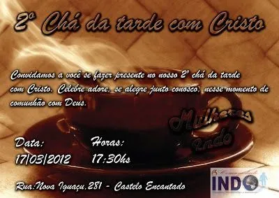 MULHERES INDO!: CONVITE ESPECIAL PARA O 2º CHA DA TARDE COM CRISTO