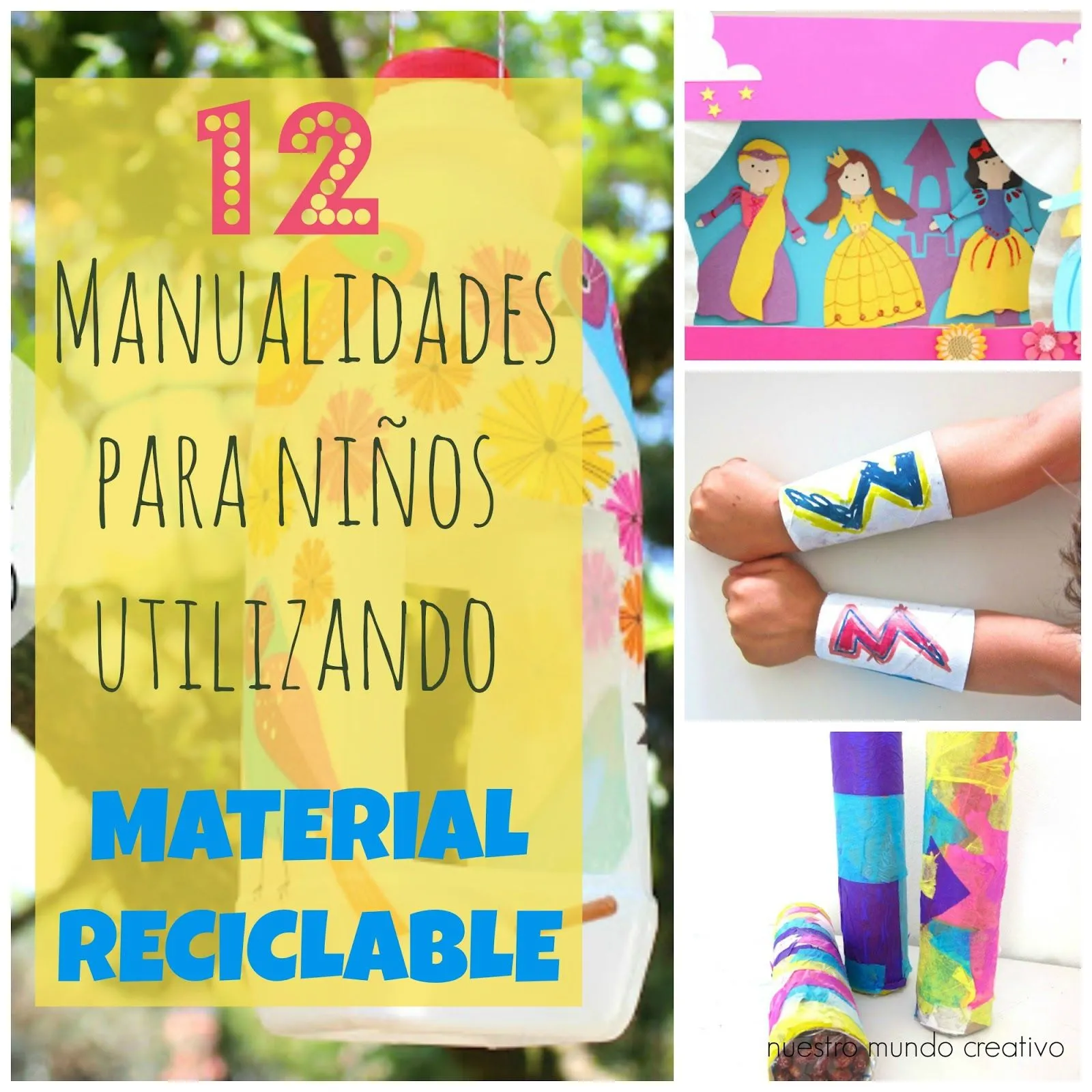 Nuestro Mundo Creativo: 12 actividades de reciclaje con niños