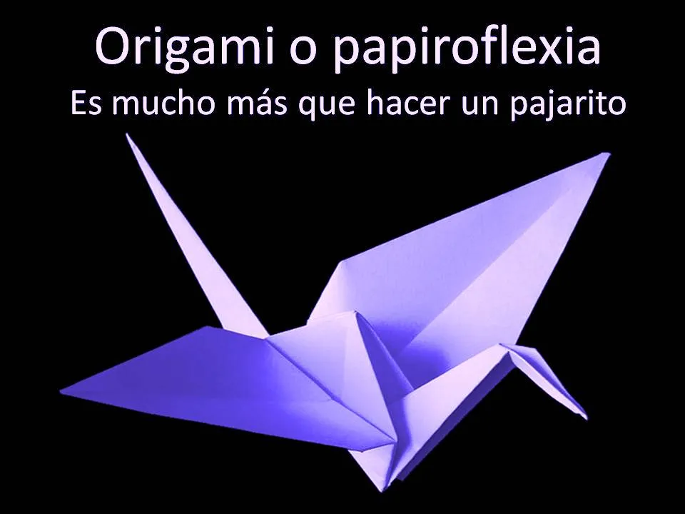 Mundo FiLi: Origami o papiroflexia es mucho más que hacer un pajarito