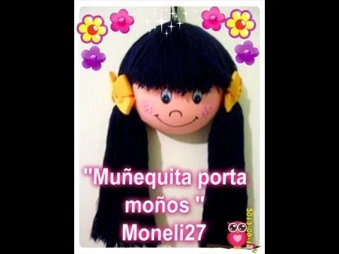 MUÑECA PORTA MOÑOS" MANUALIDAD/ "BOWS DOLL CARRIER" CRAFT - YouTube