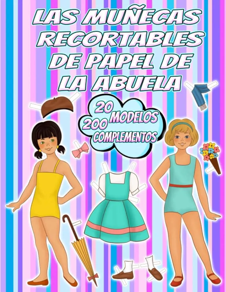 Las Muñecas Recortables de Papel de la Abuela: 40 Láminas con 20 Modelos y  200 Complementos