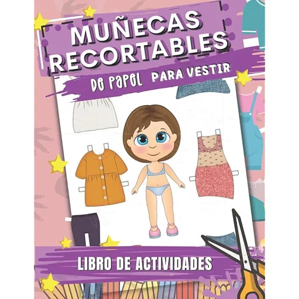 Muñecas Recortables de Papel para Vestir: Libro de Recortables Niñas  Muñecas: 4 Muñecas de Papel - 58 Ropa y Accesorios: Libro de Actividades -  Recortes para Niñas (Spanish Edition) : Pixart, Asen: Amazon.com.mx: Libros