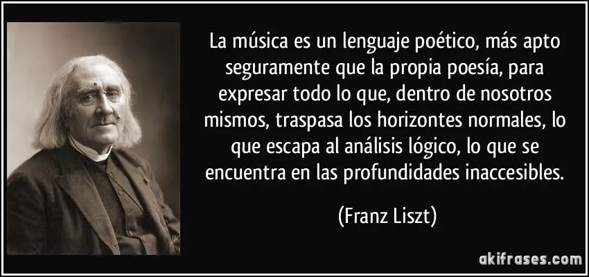 La música es un lenguaje poético, más apto seguramente que la ...