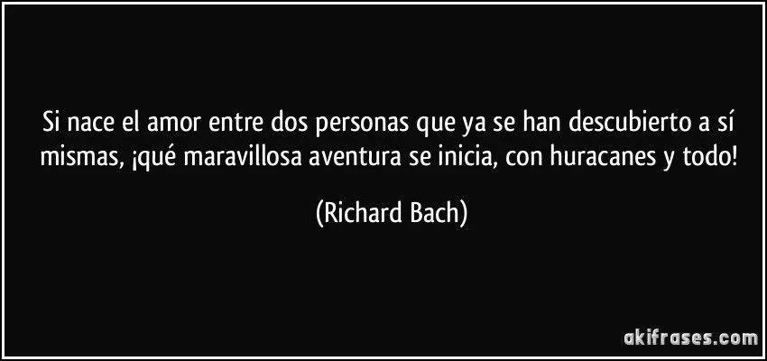 Si nace el amor entre dos personas que ya se han descubierto a...