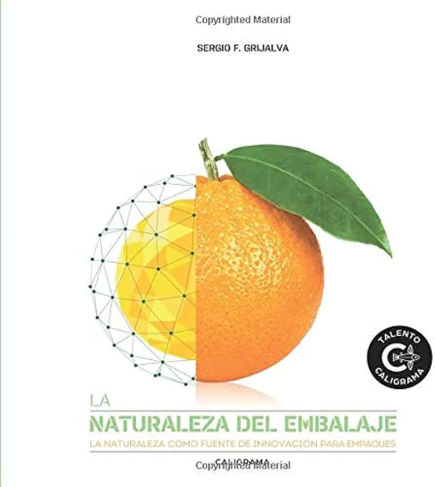 La naturaleza del embalaje: La naturaleza como fuente de innovación para  empaques : GRIJALVA, SERGIO F.: Amazon.fr: Livres