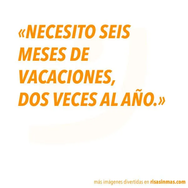 Necesito vacaciones