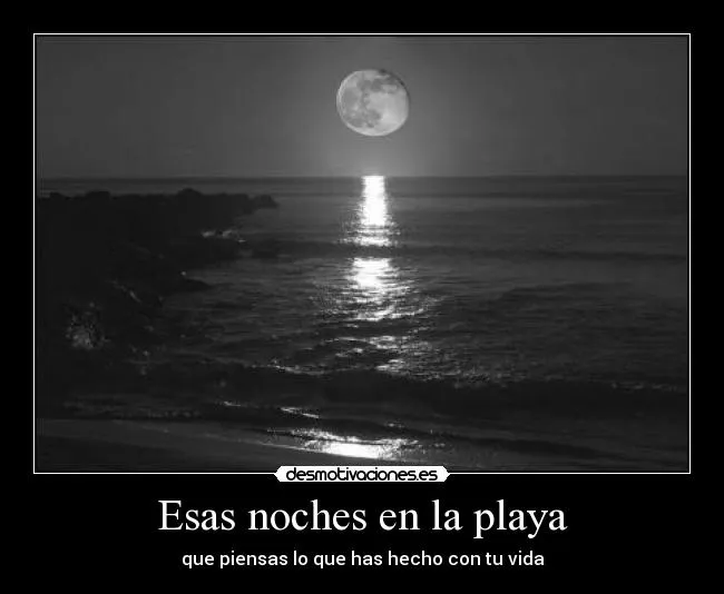 Esas noches en la playa | Desmotivaciones